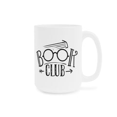 Book Club - Ceramic Mugs (11oz\15oz\20oz) Book Lover / Librarian / Unique Gift / Gift for him / Gift for Her / Cozy Reading Mug, Readers Mug