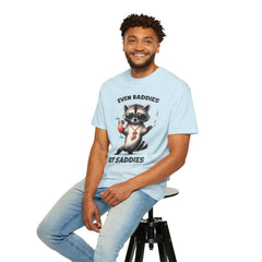 Even Baddies Get Saddies, Raccoon Comfort Colors Shirt