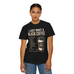 I Just Want a Black Coffee T-Shirt — Funny Barista List Graphic Tee for Coffee Lovers