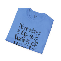 Nursing Is A Work Of Heart - Unisex Softstyle T-Shirt | Nurse Awareness,Medical Wear,Gift For Him,Scrubs Lover,Hospital Staff,Gift For Her,
