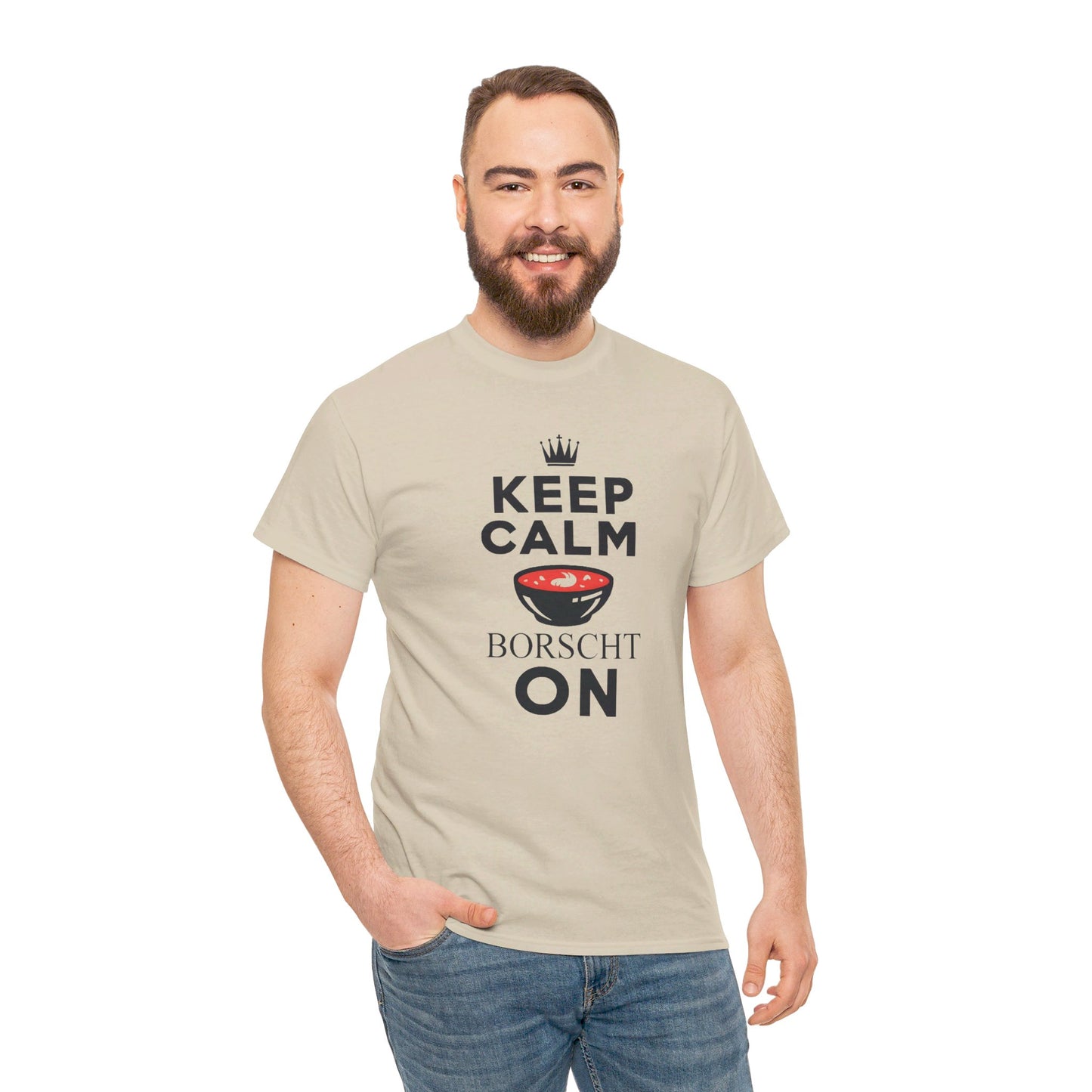 Keep Calm Borscht On - Unisex Heavy Cotton Tee