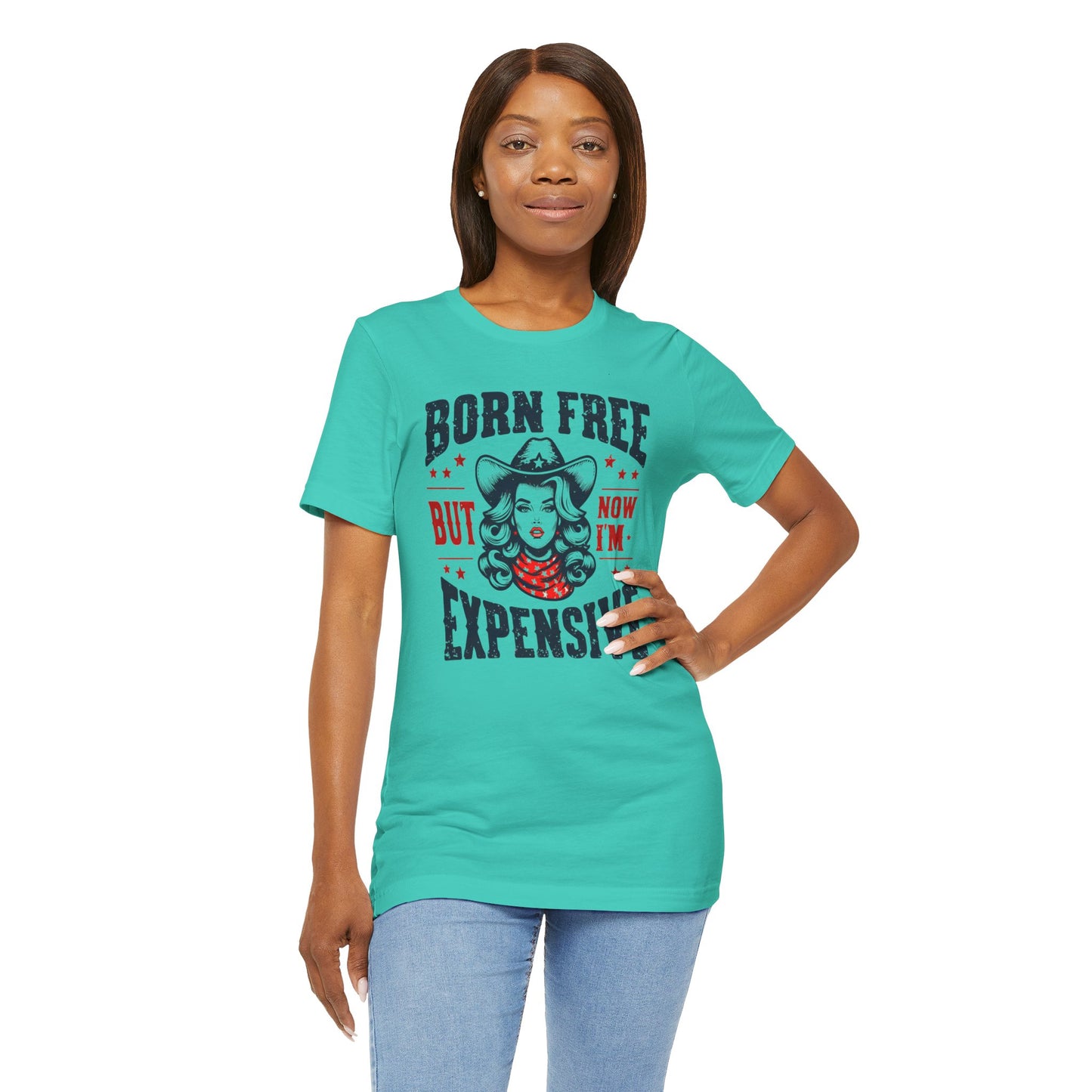 Born To Be Free Now I am Expensive, Cowgirl Graphic, Unisex Jersey Short Sleeve Tee