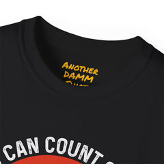 You Can Count On Me But Only Up To 15 - Unisex Ultra Cotton Tee | Amputee Awareness,Limb Awareness,Gift For Him,Gift For Her, Motivational