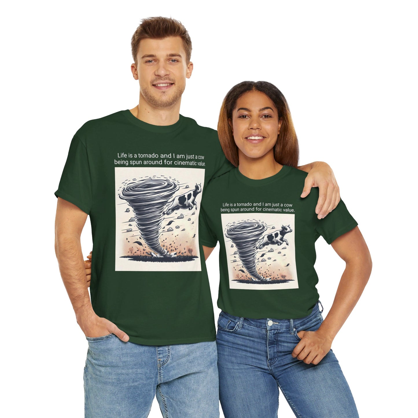 Life Is A Tornado and I am Just A Cow Being Spun Around For Cinematic Value - Unisex Heavy Cotton Tee