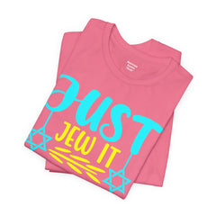Funny Jewish Quote - Just Jew It Graphic Unisex Tee