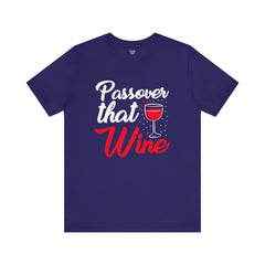 Funny Passover That Wine Graphic Tee
