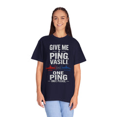 Hunt For Red October Give Me A Ping  Vasili Unisex Garment-Dyed T-shirt
