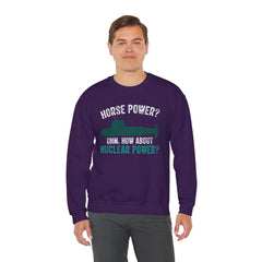 Nuclear Submarine Funny Quote, Unisex Sweatshirt