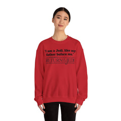 Return Of The Jedi - Unisex Heavy Blend Crewneck Sweatshirt | Star Wars | Movie Quote | Gift For HimHer | Movie Fan Gift | Luke Skywalker