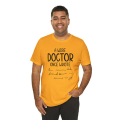 Funny Doctor Prescription Tee Shirt