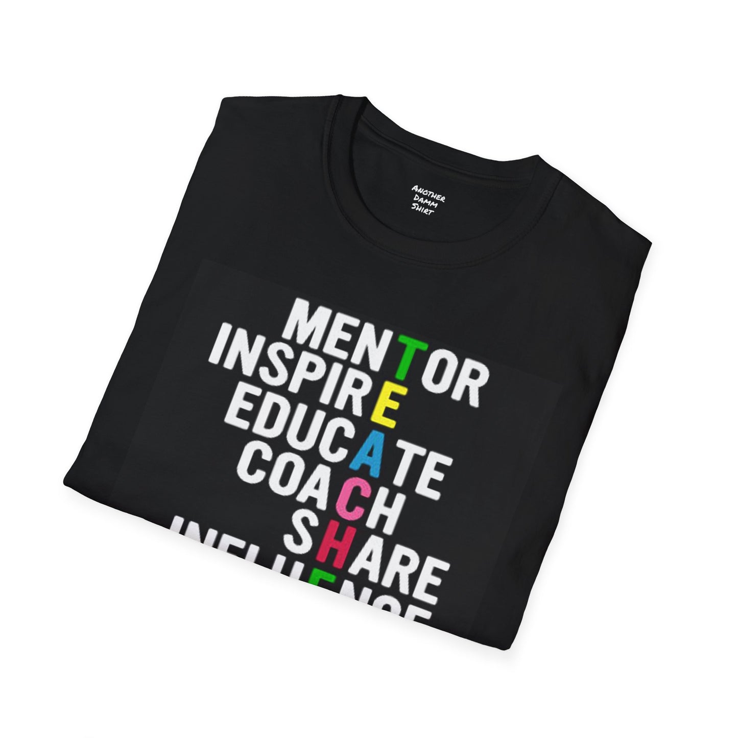 Mentor, Inspire, Educate, Coach, Share, Influence Encourage means Teacher Unisex Softstyle T-Shirt