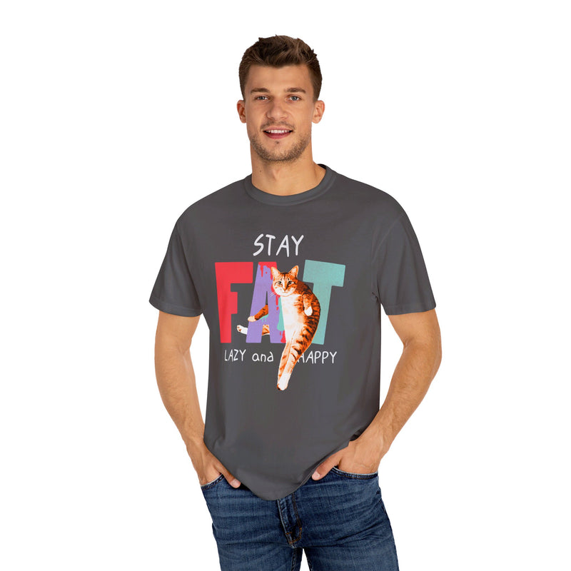 Stay Fat Lazy and Happy Cat - Graphic Unisex Garment-Dyed T-shirt