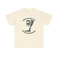 Amputee Coffee Humor - Unisex Heavy Cotton Tee