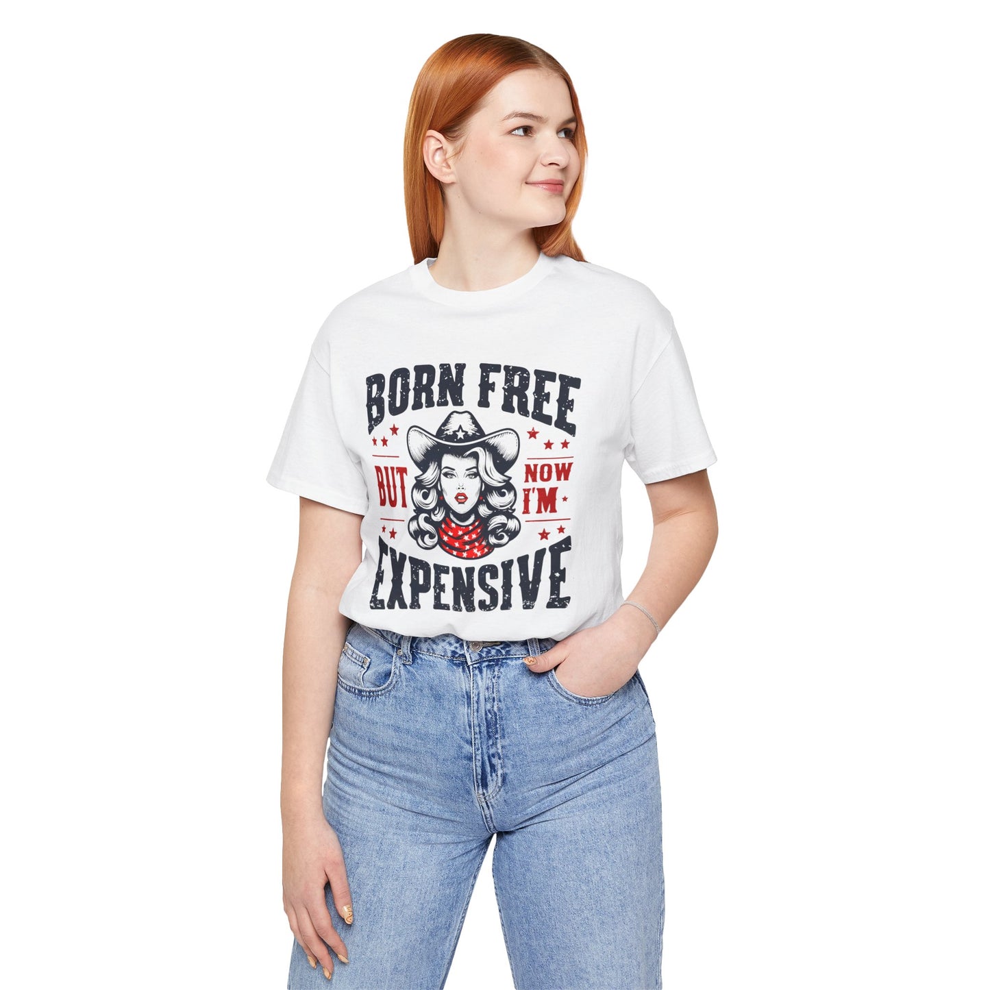 Born To Be Free Now I am Expensive, Cowgirl Graphic, Unisex Jersey Short Sleeve Tee