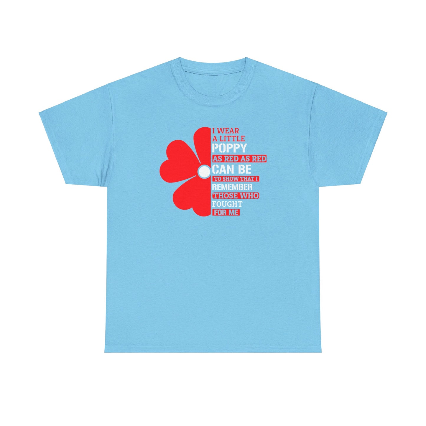 Memorial Day Poppy Tee, For Those Who Fought For Me, Unisex Cotton Tee