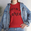 Don't Be A Karen Unisex Heavy Cotton Tee