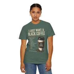 I Just Want a Black Coffee T-Shirt — Funny Barista List Graphic Tee for Coffee Lovers
