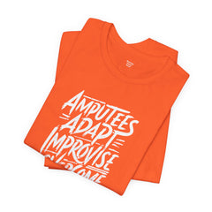 Amputee Motivational Quote - Unisex T-Shirt
