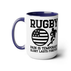 Pain is Temporary Glory Is Forever RUGBY - 15oz Mug