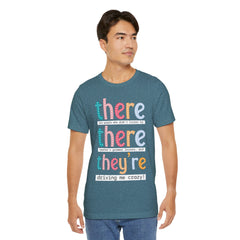 Grammar Teacher T-Shirt — "There, Their, They're" Funny Teacher Tee