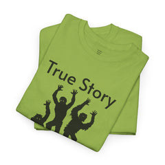 True Story Zombie Attack! - Unisex T Shirt