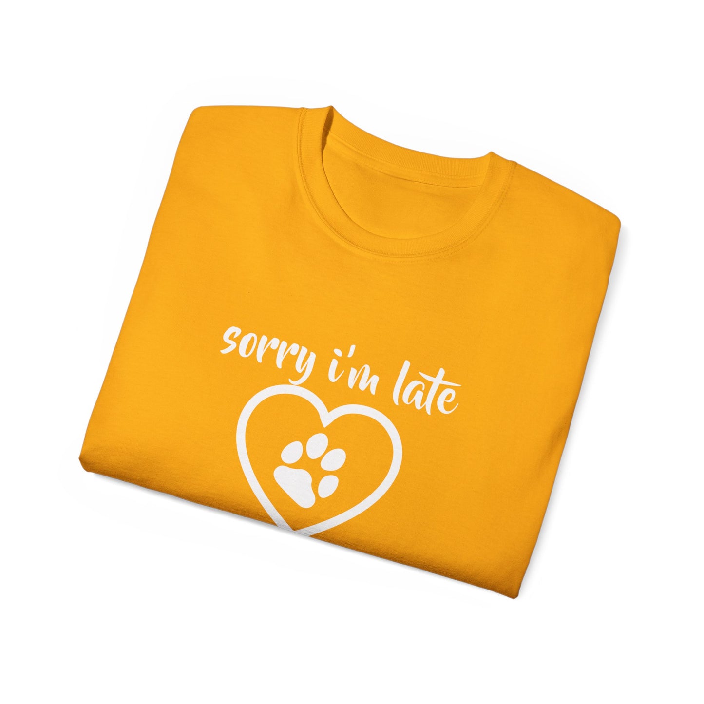 Sorry I'm late, I saw a dog Unisex Ultra Cotton Tee