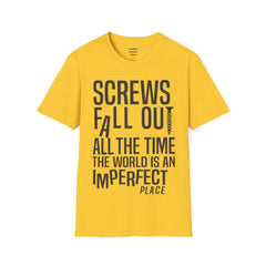 THE BREAKFAST CLUB Screws fall out all the time, the world is an imperfect place. - John Bender The Rebel Unisex Softstyle T Shirt