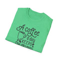 A COFFEE A Day Keeps The Grumpy Away Unisex Softstyle T-Shirt