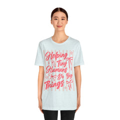 Helping Tiny Humans Do Big Things Tee – Cute Teacher/Nanny Babycare Shirt