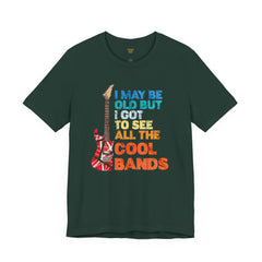 Vintage Rock Band Graphic Tee - 'I May Be Old, But I Got to See All the Cool Bands'