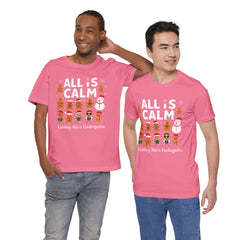 All Is Calm — Funny Gingerbread & Snowman Christmas T‑Shirt (Kidding, This Is Kindergarten)