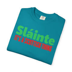 Old World Quote Unisex T-Shirt - 'Slainte It's A Scottish Thing'