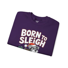 Born To Sleigh - Unisex Heavy Blend™ Crewneck Sweatshirt