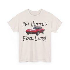 I'm Vetted For Life! / Unisex Heavy Cotton Tee /  RED Corvette / Chevrolet / Chevy / 63 Split Window / for him/ for her / collector car