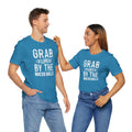 Grab Life By The Matzo Balls - Unisex Jersey Short Sleeve Tee