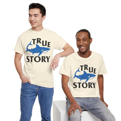 True Story Shark Graphic Amputee Humor - Unisex Garment-Dyed T-shirt