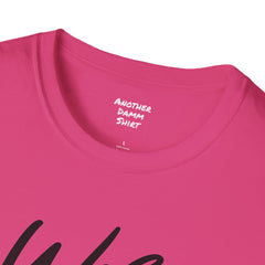 Nurse Humor - Unisex Softstyle T-Shirt | Nurse Awareness, Medical Apparel, Gift For Her, Dog Mom, Hospital Staff Gift, Registered Nurse