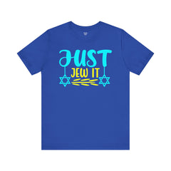 Funny Jewish Quote - Just Jew It Graphic Unisex Tee