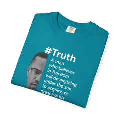 Malcolm X Quote Unisex Garment-Dyed T-Shirt - #Truth Freedom Message