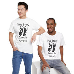 True Story Zombie Attack! - Unisex T Shirt