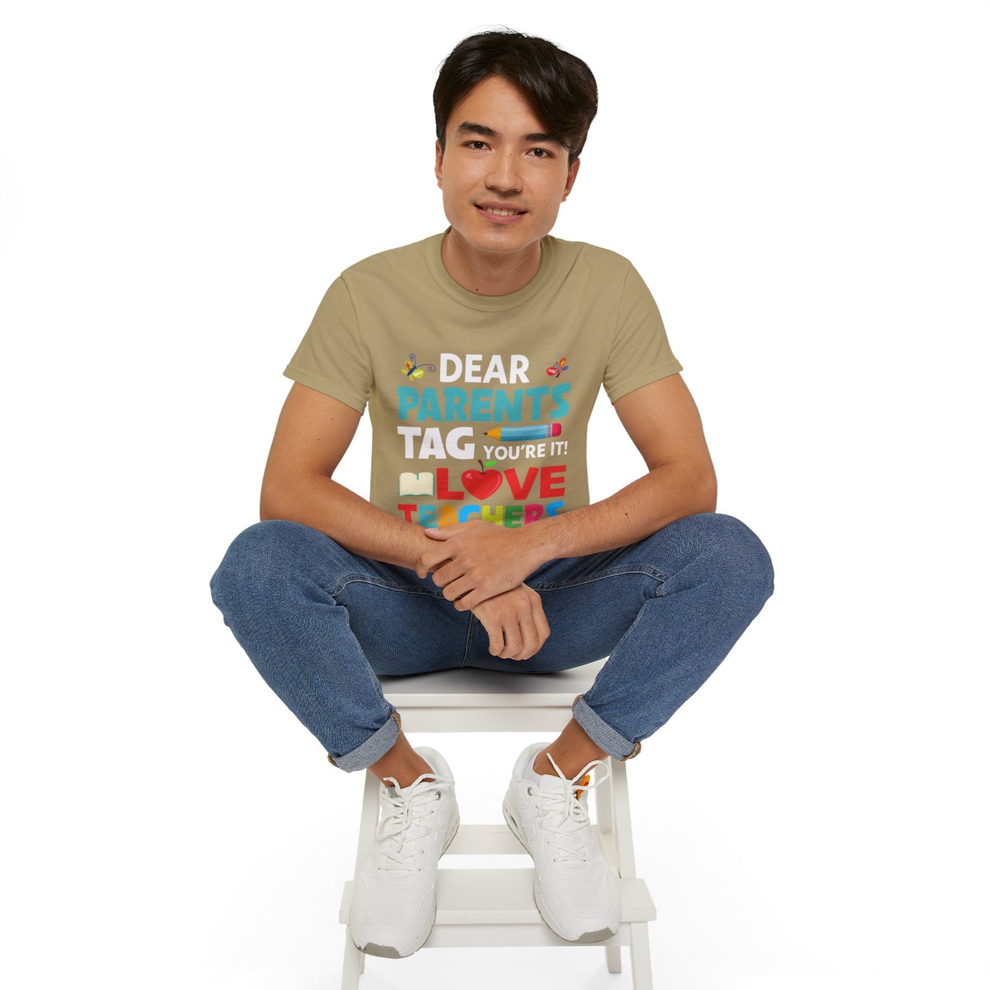 Dear Parents. Tag You're It, Love Teachers Unisex Ultra Cotton Tee