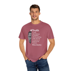 Malcolm X Quote Unisex Garment-Dyed T-Shirt - #Truth Freedom Message