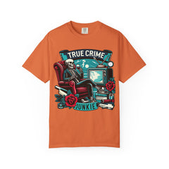 Ultimate True Crime Junkie - Graphic Comfort Colors Garment Dyed tee
