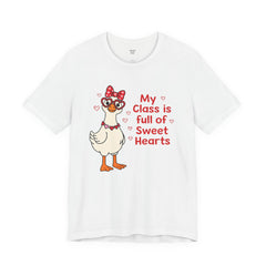 Teacher Valentine T-Shirt — "My Class Is Full of Sweet Hearts" Cute Duck Design