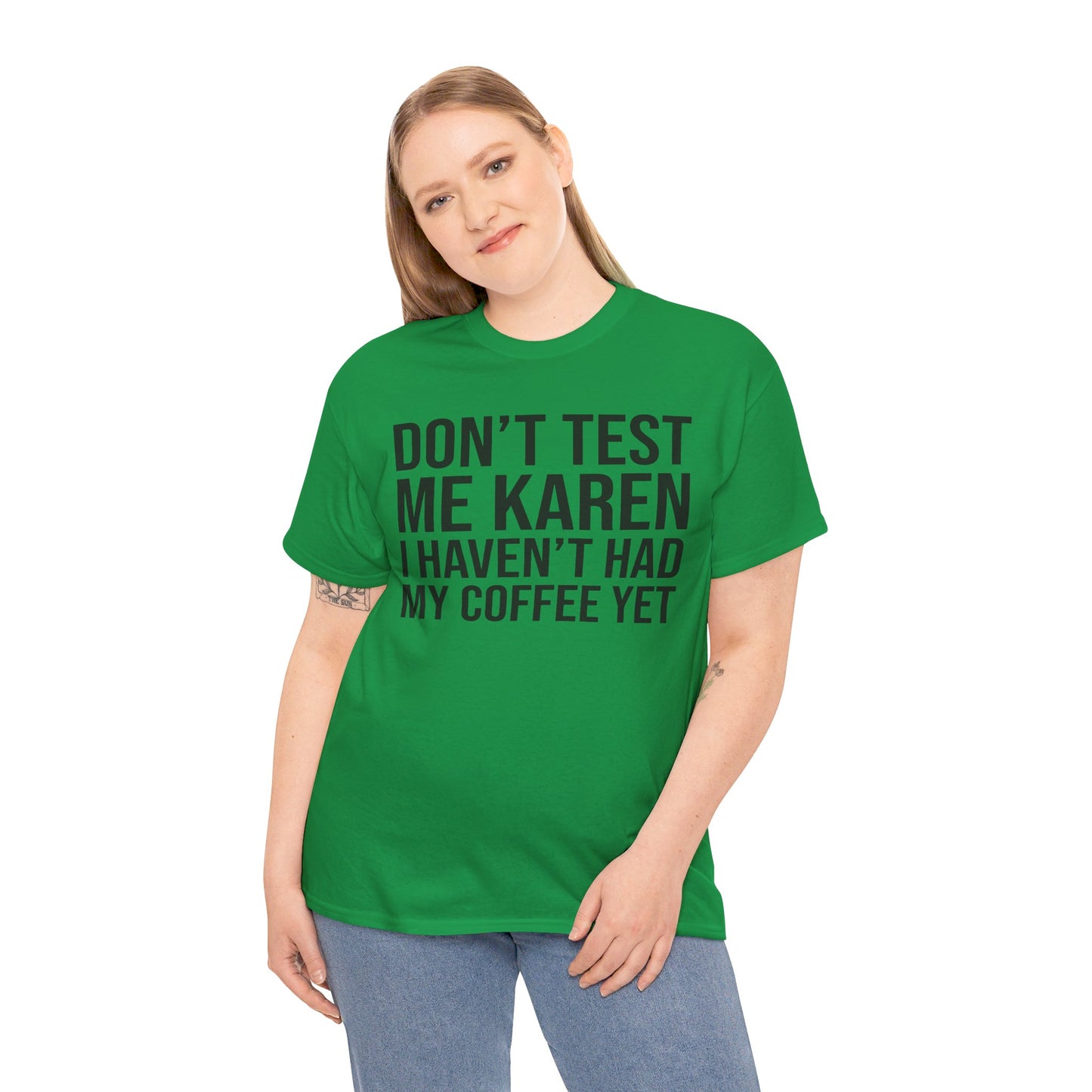 BOLD Don't Test Me Karen - Unisex Heavy Cotton Tee