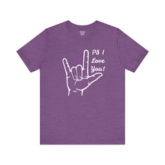 PS I LOVE YOU - Unisex Jersey Short Sleeve Tee