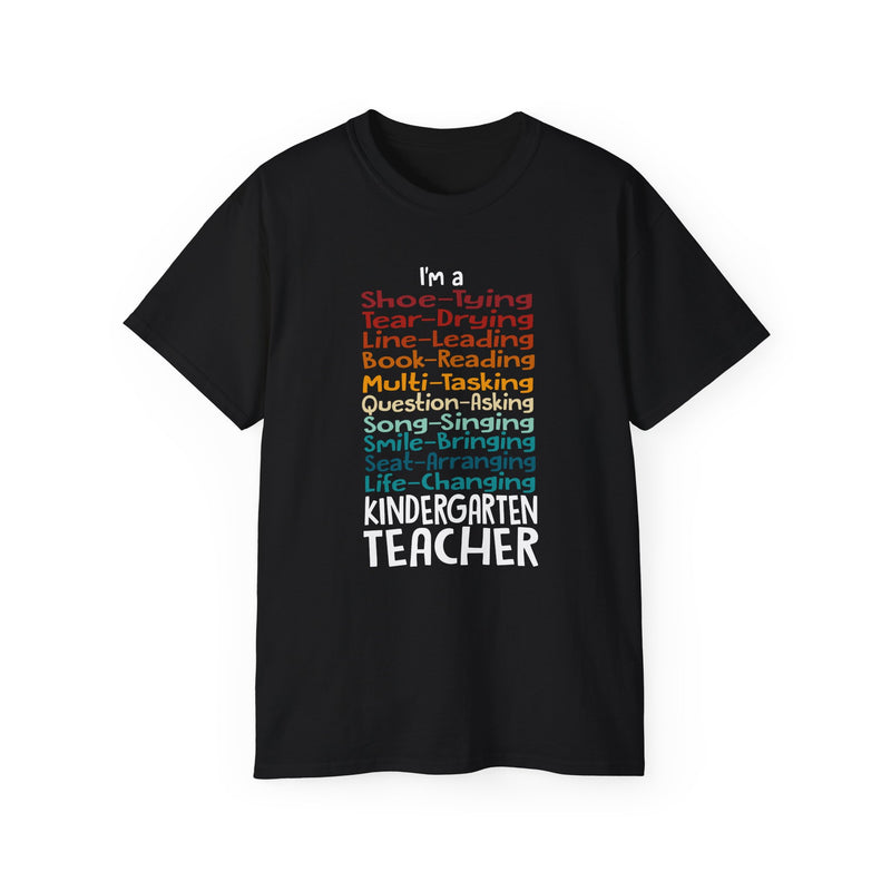 Whats A Kindergarten Teacher? - Unisex Ultra Cotton Tee