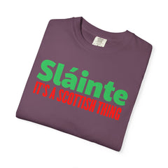 Old World Quote Unisex T-Shirt - 'Slainte It's A Scottish Thing'