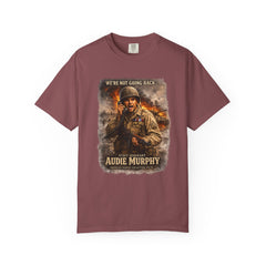 American Heroes Collection No 2 Graphic T-Shirt — “We're Not Going Back” Audie Murphy WWII