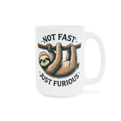 Not Fast Just Furious Sloth Mug